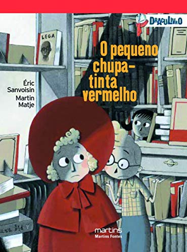 Ler Pequeno Chupa-Tinta vermelho, O - Draculivro 4, do autor Eric Sanvoisin